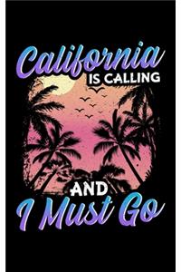 California Is Calling And I Must Go