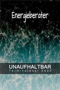 Energieberater - UNAUFHALTBAR - Terminplaner 2020