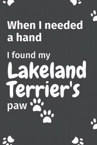 When I needed a hand, I found my Lakeland Terrier's paw