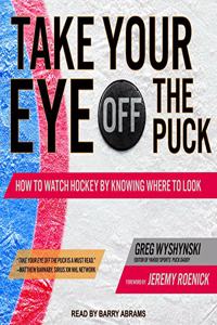 Take Your Eye Off the Puck