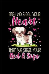 Shih Tzu Notebook First We Steal Your Heart Then We Steal Your Bed & Sofa