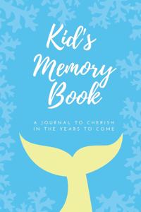 Kid's Memory Book, A Journal to Cherish All of Your Memories, Memory Log Book for Children, 6x9, 120 pages