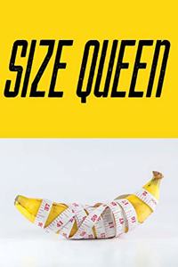 Size Queen