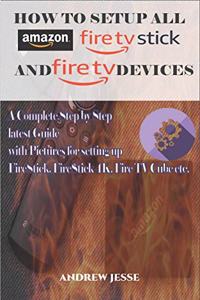 How to Setup All Amazon Fire Stick and Fire TV Devices