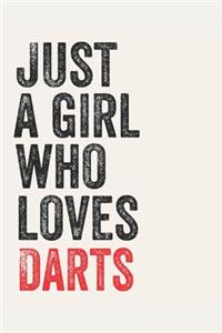 Just A Girl Who Loves Darts for Darts lovers Darts Gifts A beautiful