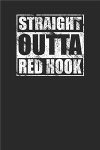 Straight Outta Red Hook Journal for Red Hook Brooklyn Residents Notebook with 120 Blank Lined Pages