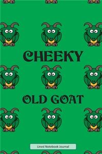 Cheeky Old Goat Lined Notebook Journal