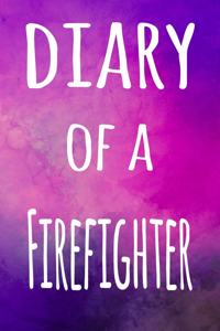 Diary of a Firefighter