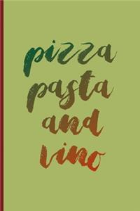 Pizza Pasta And Vino