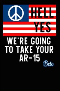 Hell Yes We're Going to Take Your AR-15 Composition Notebook and Diary
