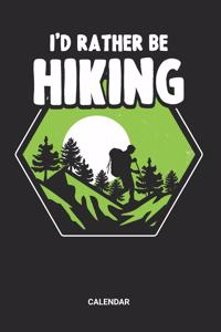I'd rather Be Hiking Calendar
