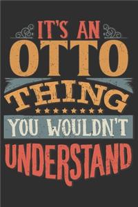 It's An Otto Thing You Wouldn't Understand