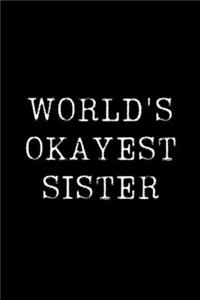 Worlds Okayest Sister