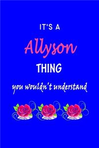 It's A Allyson Thing You Wouldn't Understand
