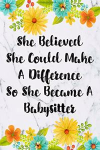 She Believed She Could Make A Difference So She Became A Babysitter