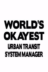 World's Okayest Urban Transit System Manager