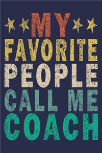 My Favorite People Call Me Coach