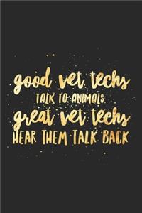 Good Vet Techs Talk To Animals