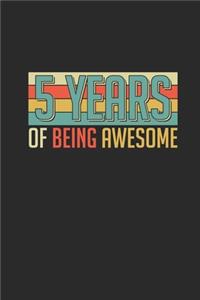 5 Years Of Being Awesome