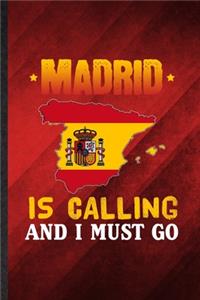 Madrid Is Calling and I Must Go