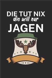 Die tut nix die will nur Jagen