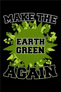 Make the Earth Green Again
