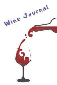 Wine Journal: Wine Notebook and Diary 110 Pages (6x9)