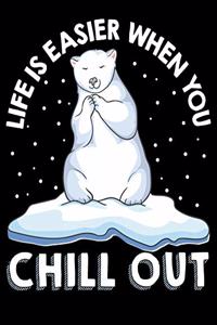 Life Is Easier When You Chill Out