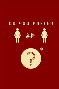 Do you prefer Girls or Girls?