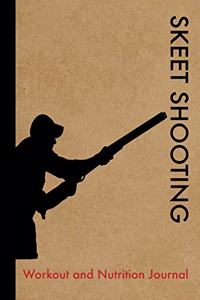 Skeet Shooting Workout and Nutrition Journal