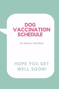 Dog Vaccination Schedule