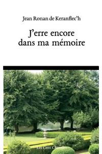J'Erre Encore Dans Ma M�moire