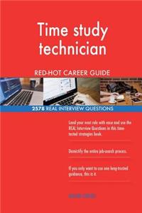 Time study technician RED-HOT Career Guide; 2578 REAL Interview Questions