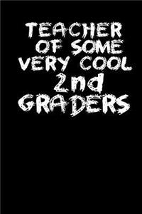 Teacher Of Some Very Cool 2nd Graders