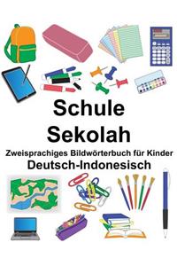 Deutsch-Indonesisch Schule/Sekolah Zweisprachiges Bildwörterbuch für Kinder