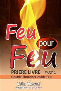 Feu Pour Feu Partie Deux