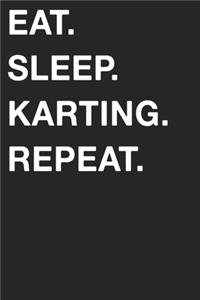 Eat Sleep Karting Repeat