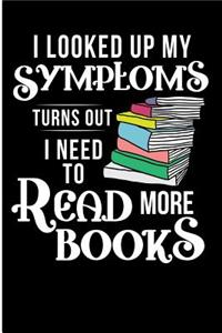 I Looked Up My Symptoms Turns Out I Need To Read More Books