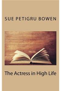 The Actress in High Life