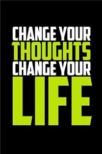 Change Your Thoughts Change Your Life: Journal, Diary, Colorful, Unique, Motivational Notebook (112 Pages, Unlined, 6 X 9)