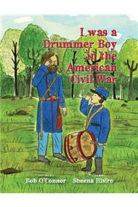I Was a Drummer Boy in the American Civil War
