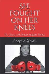 She Fought on Her Knees