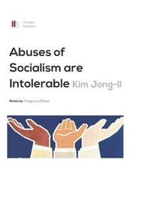 Abuses of Socialism Are Intolerable