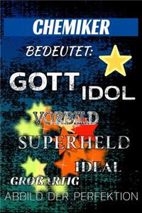 Chemiker Bedeutet: Gott Idol Vorbild Superheld Ideal Gro