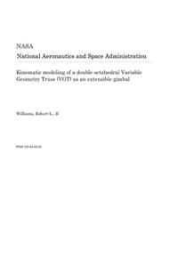 Kinematic Modeling of a Double Octahedral Variable Geometry Truss (Vgt) as an Extensible Gimbal