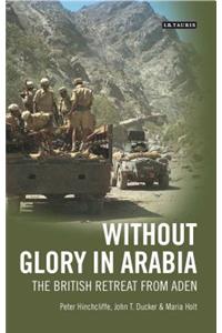 Without Glory in Arabia