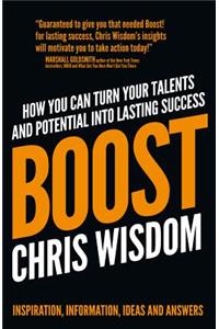 Boost! Turn Your Talents and Potential Into Lasting Success