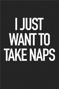 I Just Want to Take Naps