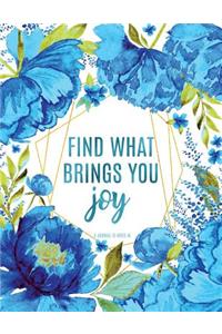 Find What Brings You Joy