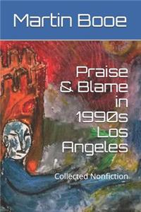Praise & Blame in 1990s Los Angeles